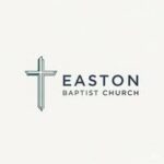 Easton Baptist Church: